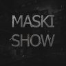 MaskiShow